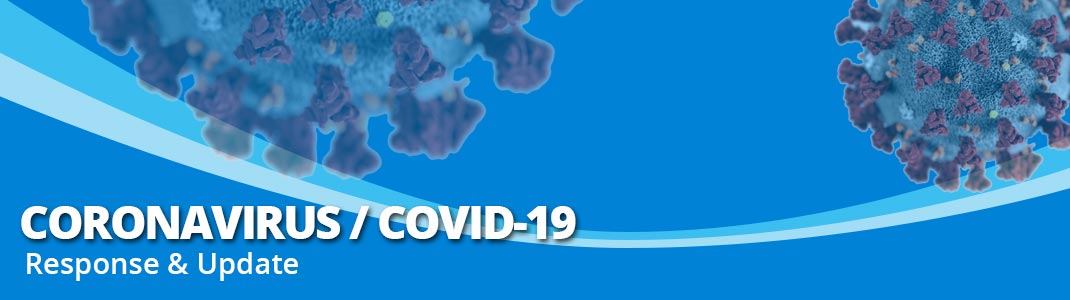 Covid 19 Reponse and Updates Covid 19 Reponse and Updates